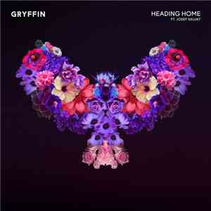 Gryffin Ft. Josef Salvat - Heading Home
