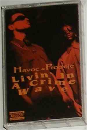 Havoc & Prodeje - Livin' In A Crime Wave