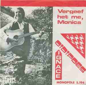 Ignace  Met Orkest Harry Silver - Vergeef Het Me, Monica