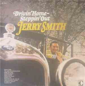 Jerry Smith  - Drivin' Home Steppin' Out