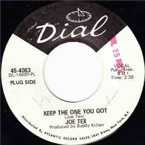 Joe Tex - Keep The One You Got / Go Home And Do It