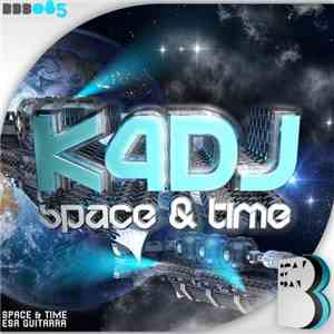 K4DJ - Space & Time