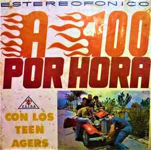 Los Teen Agers - A 100 Por Hora