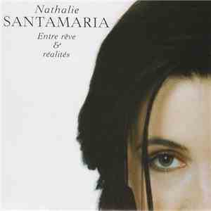 Nathalie Santamaria - Entre Rêve & Réalités