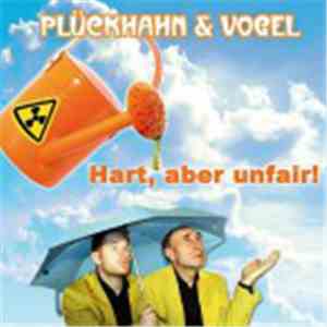 Plückhahn & Vogel  - Hart, Aber Unfair