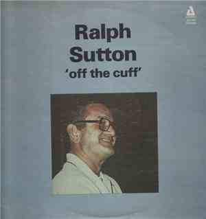 Ralph Sutton  - 'Off The Cuff'