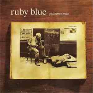 Ruby Blue - Primitive Man