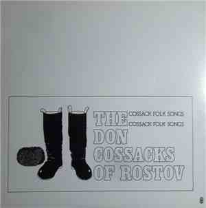The Don Cossacks Of Rostov - Cossack Folk Songs