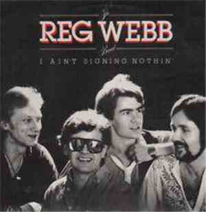 The Reg Webb Band - I Ain't Signing Nothin'