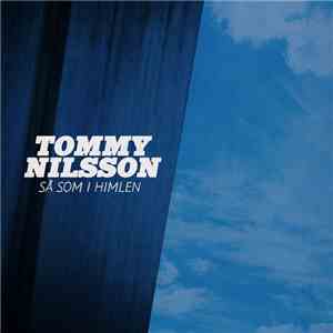 Tommy Nilsson - Så Som I Himlen