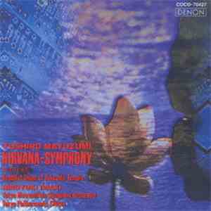 Toshiro Mayuzumi - Hiroyuki Iwaki = Tokyo Metropolitan Symphony Orchestra & Tokyo Philharmonic Chorus - Nirvana-Symphony