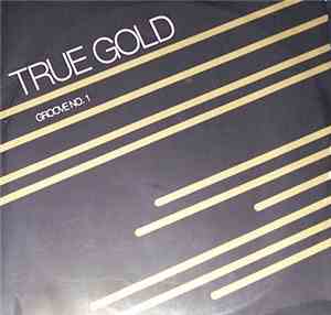 True Gold - Groove No. 1