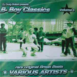 Various - DJ Dusty Bottom Presents: B-Boy Classics Volume 3