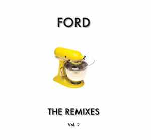 Various - Ford - The Remixes Vol. 2