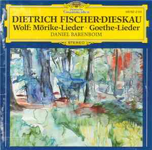 Wolf, Dietrich Fischer-Dieskau, Daniel Barenboim - Mörike-Lieder • Goethe-Lieder