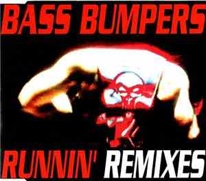 Bass Bumpers - Runnin' (Remixes)