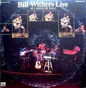 Bill Withers - Bill Withers Live At Carnegie Hall