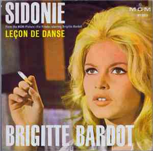 Brigitte Bardot - Sidonie / Lecon De Danse