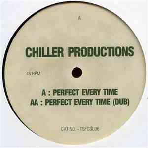 Chiller Productions - Perfect Every Time