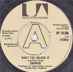 Chopper  - Don't You Believe It