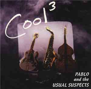 Cool³ - Pablo And The Usual Suspects
