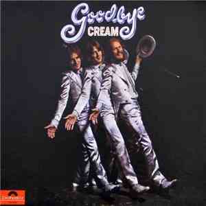 Cream  - Goodbye
