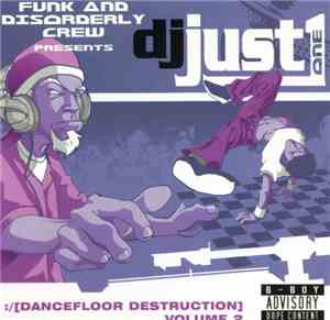 DJ Just 1 - :/[Dancefloor Destruction] Volume 2