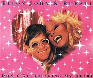 Elton John & RuPaul - Don't Go Breaking My Heart