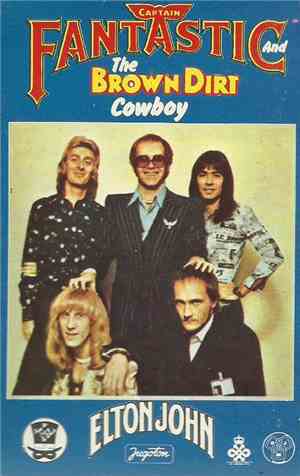 Elton John - Captain Fantastic And The Brown Dirt Cowboy