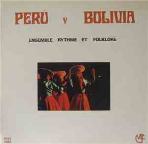 Ensemble Rythme Et Folklore - Perú Y Bolivia