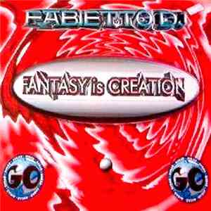 Fabietto DJ - Fantasy Is Creation