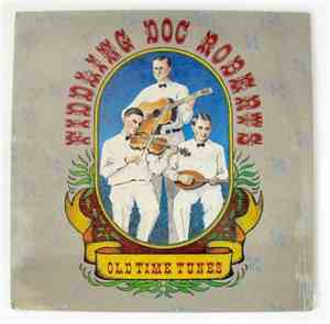 Fiddling Doc Roberts - Old Time Tunes