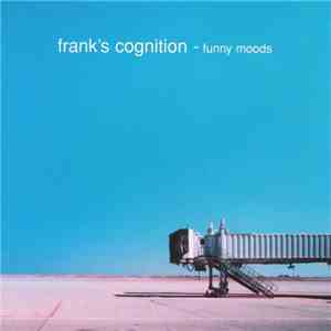 Frank's Cognition - Funny Moods