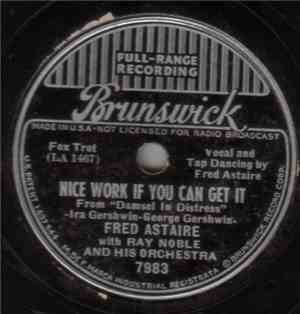 Fred Astaire With Ray Noble And His Orchestra - Things Are Looking Up / Nice Work If You Can Get It