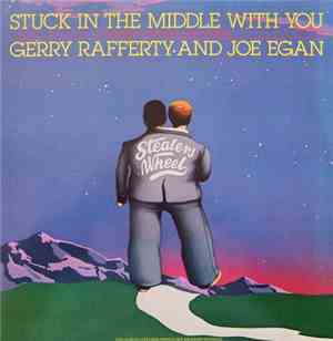 Gerry Rafferty And Joe Egan - Stuck In The Middle With You (The Best Of Stealers Wheel)