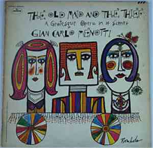Gian Carlo Menotti - Judith Blegen, John Reardon , Anna Reynolds, Margaret Baker - The Old Maid And The Thief (A Grotesque Opera In 14 Scenes)