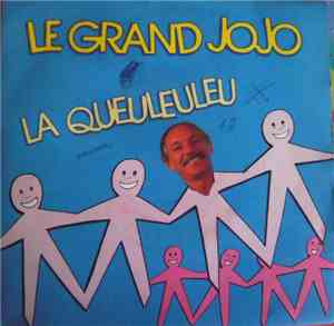 Grand Jojo - A La Queuleuleu / Zaza Zouzou