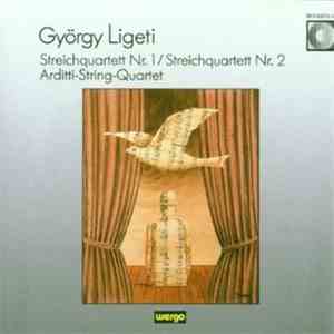 György Ligeti - Arditti-String-Quartet - Streichquartett Nr.1 / Streichquartett Nr. 2