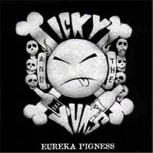 Icky and The Yuks - Eureka Pigness