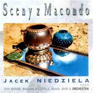 Jacek Niedziela feat. Piotr Baron, Wojciech Niedziela, Marcin Jahr - Sceny Z Macondo