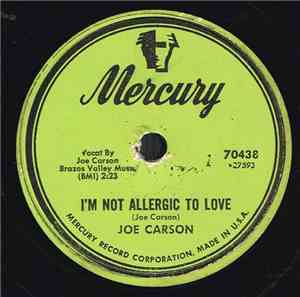 Joe Carson - I'm Not Allergic To Love / Just A Little While