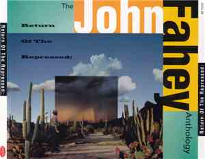 John Fahey - Return Of The Repressed: The John Fahey Anthology