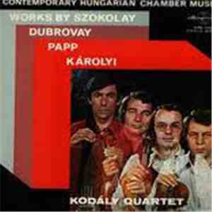 Kodály Quartet - Contemporary Hungarian Chamber Music