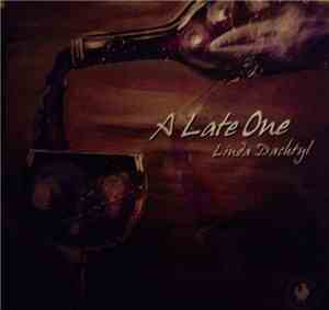 Linda Dachtyl - A Late One