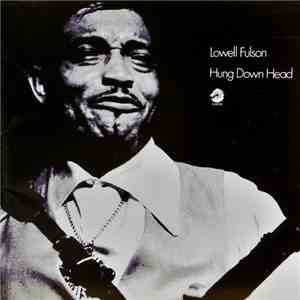 Lowell Fulson - Hung Down Head
