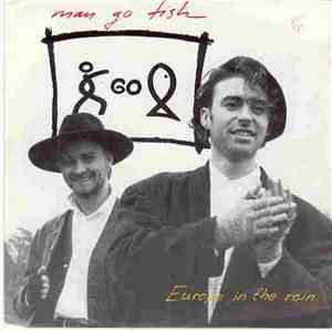 Man Go Fish - Europe In The Rain