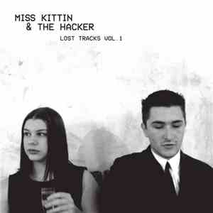 Miss Kittin & The Hacker - Lost Tracks Vol. 1