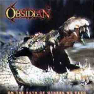 Obsidian  - On The Path Of Others We Feed