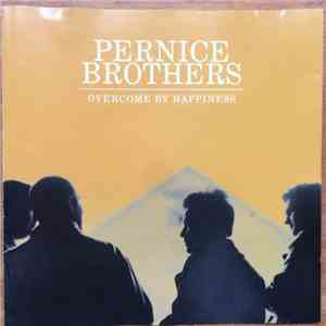 Pernice Brothers - Overcome By Happiness
