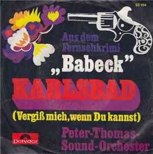 Peter-Thomas-Sound-Orchester - Karlsbad (Vergiß Mich, Wenn Du Kannst)